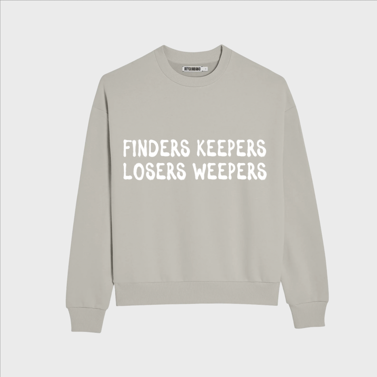 Finders Keepers Losers Weepers